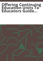 Offering_continuing_education_units_to_educators_guide_for_Colorado_businesses_and_industry