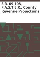 S_B__09-108__F_A_S_T_E_R___county_revenue_projections