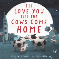 I_ll_love_you_till_the_cows_come_home