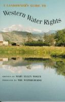A_landowner_s_guide_to_western_water_rights