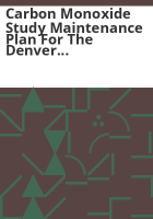 Carbon_monoxide_study_maintenance_plan_for_the_Denver_metropolitan_area