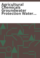 Agricultural_chemicals_groundwater_protection_water_quality_database