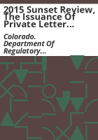 2015_sunset_review__the_issuance_of_private_letter_rulings_and_general_information_letters