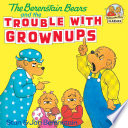 Berenstain__Trouble_with_grownups
