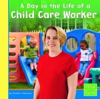 A_day_in_the_life_of_a_child_care_worker