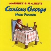 Margret_and_H_A__Rey_s_Curious_George_makes_pancakes