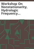 Workshop_on_Nonstationarity__Hydrologic_Frequency_Analysis__and_Water_Management