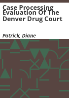 Case_processing_evaluation_of_the_Denver_Drug_Court
