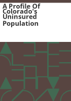 A_profile_of_Colorado_s_uninsured_population