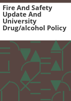 Fire_and_safety_update_and_university_drug_alcohol_policy