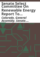 Senate_Select_Committee_on_Renewable_Energy_report_to_the_Colorado_Senate