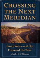 Crossing_the_next_meridian___Land__water__and_the_future_of_the_West