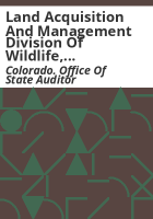Land_acquisition_and_Management_Division_of_Wildlife__Department_of_Natural_Resources__performance_audit