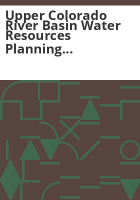 Upper_Colorado_River_Basin_water_resources_planning_model_user_s_manual