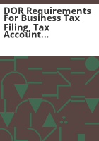DOR_requirements_for_business_tax_filing__tax_account_registrations___changes_in_account_status