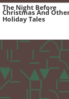 The_night_before_Christmas_and_other_holiday_tales