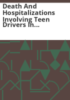 Death_and_hospitalizations_involving_teen_drivers_in_Colorado