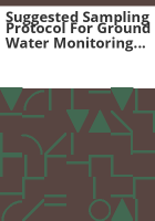 Suggested_sampling_protocol_for_ground_water_monitoring_wells