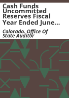 Cash_funds_uncommitted_reserves_fiscal_year_ended_June_30__2015