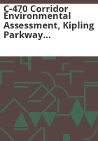 C-470_corridor_environmental_assessment__Kipling_Parkway_to_I-25