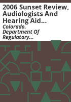 2006_sunset_review__audiologists_and_hearing_aid_provider_regulation