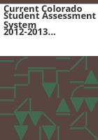 Current_Colorado_student_assessment_system_2012-2013_procedures_manual_for_TCAP__CoALT__ACCESS_for_ELLs