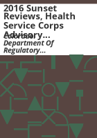 2016_sunset_reviews__Health_Service_Corps_Advisory_Council__Education_Data_Advisory_Committee__School_Safety_Resource_Center_Advisory_Board__Technical_Advisory_Panel