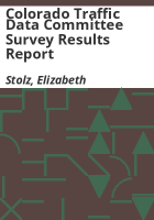 Colorado_Traffic_Data_Committee_survey_results_report