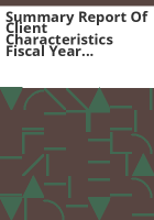 Summary_report_of_client_characteristics_fiscal_year______open_cases_on_June_30_______admissions_activations___discharges_for_FY______clients_served