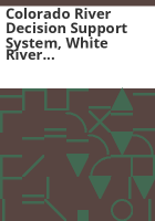 Colorado_River_decision_support_system__White_River_Basin_water_resources_planning_model__final
