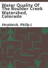 Water_quality_of_the_Boulder_Creek_Watershed__Colorado
