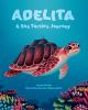 Adelita__a_sea_turtle_s_journey