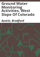 Ground_water_monitoring_activities__west_slope_of_Colorado