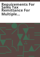 Requirements_for_sales_tax_remittance_for_multiple_location_filers