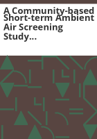 A_community-based_short-term_ambient_air_screening_study_in_Garfield_County_for_oil_and_gas_related_activities