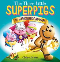 The_three_little_superpigs_and_the_Gingerbread_Man