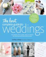 The_Knot_Complete_Guide_To_Weddings__The_ultimate_source_of_ideas__advice___relief_for_the_bride___groom___those_who_love_them