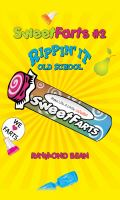 Sweet_Farts___Rippin__it_Old-school