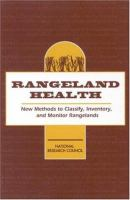 Rangeland_health___New_methods_to_classify__inventory__and_monitor_rangelands