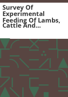 Survey_of_experimental_feeding_of_lambs__cattle_and_swine_in_the_eleven_western_states