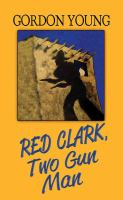 Red_Clark__two-gun_man