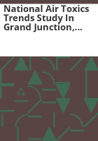 National_air_toxics_trends_study_in_Grand_Junction__Colorado__January_through_December