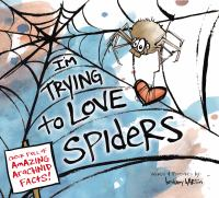 I_m_trying_to_love_spiders